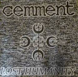 Cemment : Lost Humanity